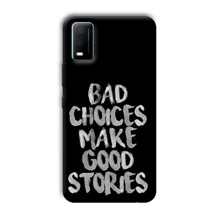 Bad Choices Quote Customized Printed Back Case for Vivo Y3s