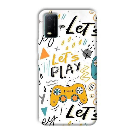 Let's Play Customized Printed Back Case for Vivo Y3s