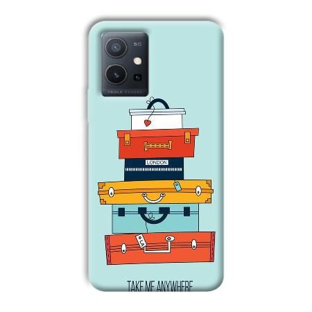 Take Me Anywhere Customized Printed Back Case for Vivo Y75