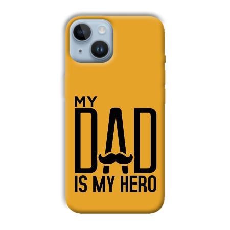 My Dad  Customized Printed Back Case for Apple iPhone 14