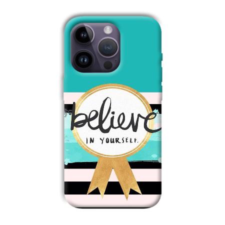Believe in Yourself Customized Printed Back Case for Apple iPhone 14 Pro