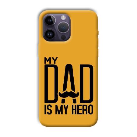 My Dad  Customized Printed Back Case for Apple iPhone 14 Pro Max