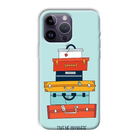 Take Me Anywhere Customized Printed Back Case for Apple iPhone 14 Pro Max