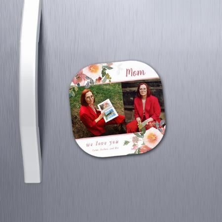 Mom Photo We love you Mother's Day Gift Floral Customized Printed Photo Fridge Magnet