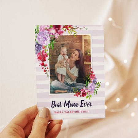 Best Mom Ever Valentine's Day Customized Printed Greeting Card