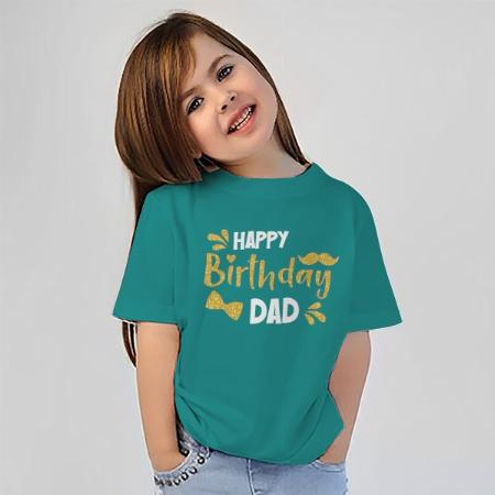 Happy Birthday Dad Customized Half Sleeve Kid’s Cotton T-Shirt
