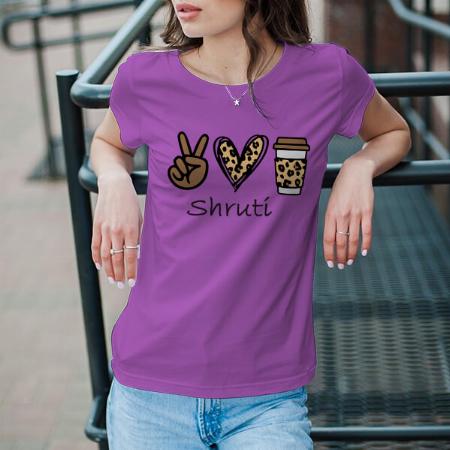 Peace Love Coffee Customized Printed Women's Half Sleeves Cotton T-Shirt