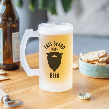 This Beard Needs Beer Customized Photo Printed Beer Mug