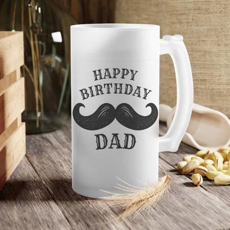 Happy Birthday Dad Mustache Design Customized Photo Printed Beer Mug