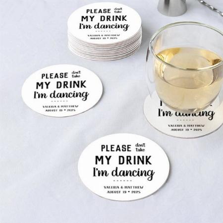 Rustic Don't Take My Drink I'm Dancing Wedding Customized Photo Printed Circle Tea & Coffee Coasters