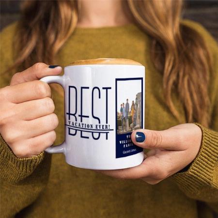 Best Family Vacation Photo Customized Photo Printed Coffee Mug
