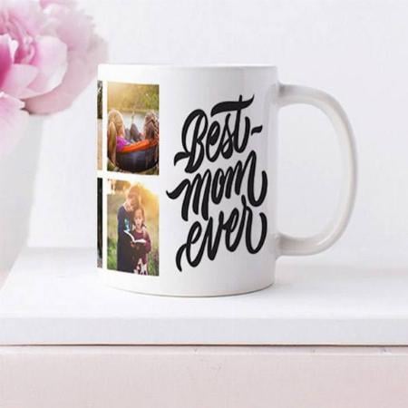 Best Mom Ever 6 Photo Collage Customized Photo Printed Coffee Mug