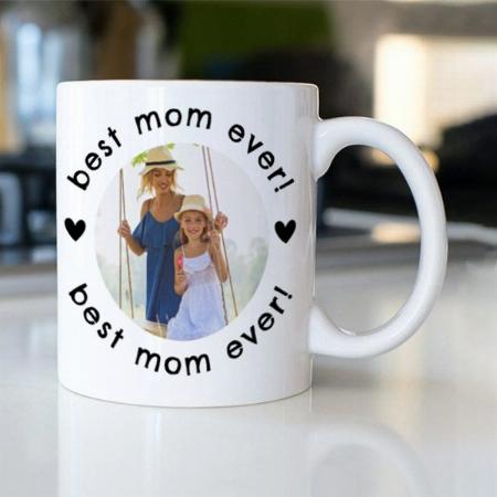 Modern Round Photo Best Mom Ever Coffee Customized Photo Printed Coffee Mug