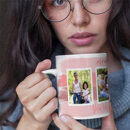Mom You're the Best 3 Photo Pink Brush Stroke Customized Photo Printed Coffee Mug