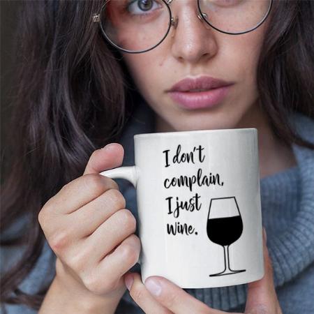 Funny Wine Lovers Saying in Black and White Customized Photo Printed Coffee Mug
