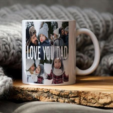 Love You Dad Photo Collage Father's Day Customized Photo Printed Coffee Mug
