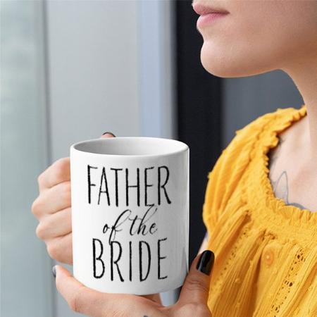 Father of the Bride Customized Photo Printed Coffee Mug