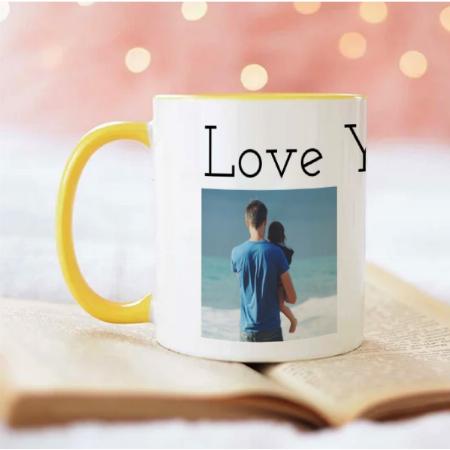 Love You Daddy Father's Day Customized Photo Printed Mug