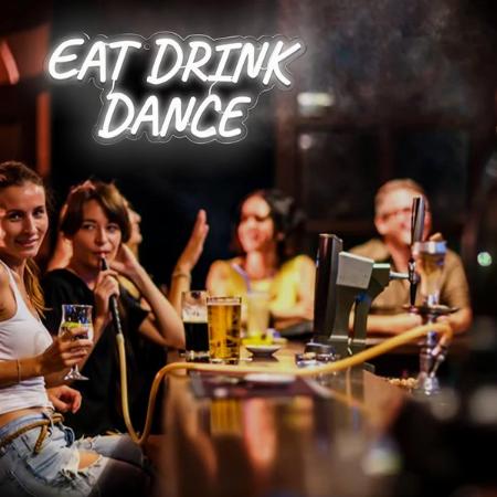 Eat Drink Dance Neon Sign Wall Hanging