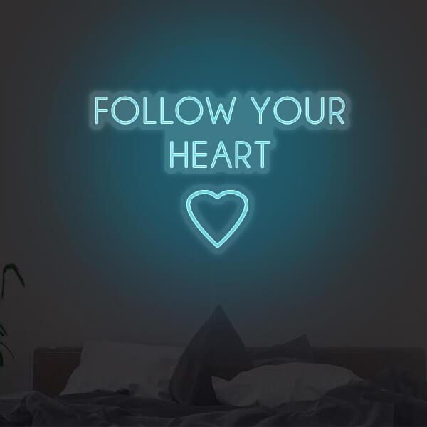 Follow your Heart Customized Neon Sign Wall Hanging