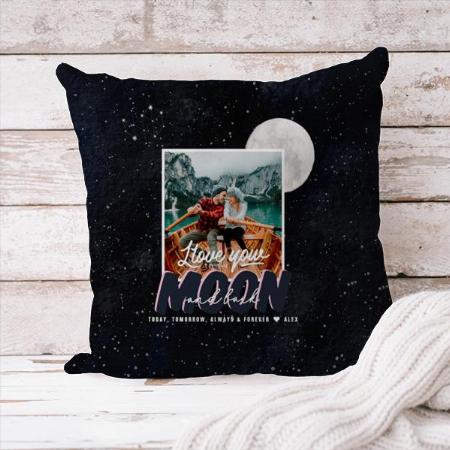 Love You To The Moon & Back | Couple's Photo Customized Photo Printed Cushion