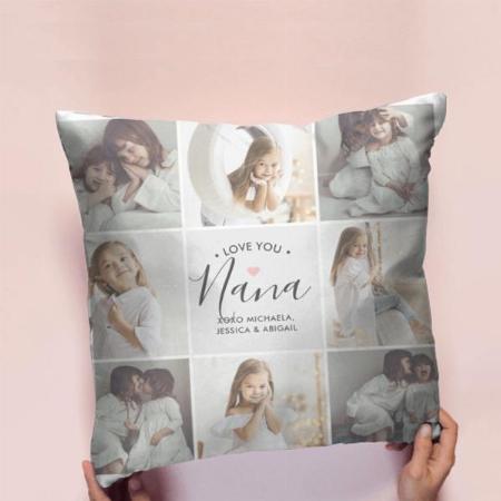 Love You Nana Design with photo Collage Customized Photo Printed Cushion