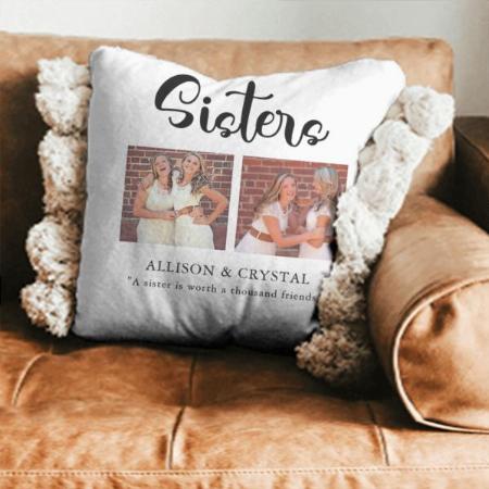 Sisters Calligraphy 2 Photo Collage Quote Siblin Customized Photo Printed Cushion