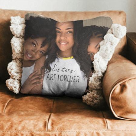 Sisters Are Forever Photo Customized Photo Printed Cushion