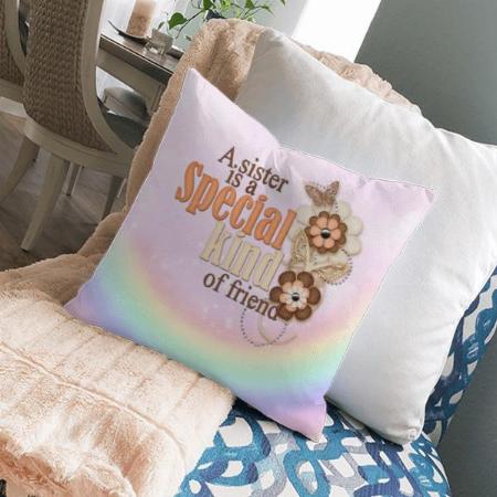 Sister Is a Special Friend Customized Photo Printed Cushion