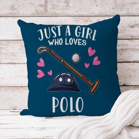 Girl Who Loves Polo Customized Photo Printed Cushion