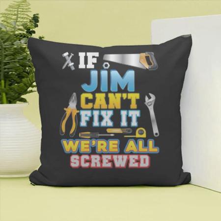 Funny Quote Customized Photo Printed Cushion