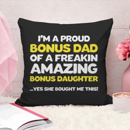 Dad Quote Design Customized Photo Printed Cushion