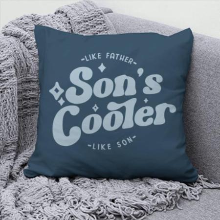 Like Father Son's Cooler Customized Photo Printed Cushion