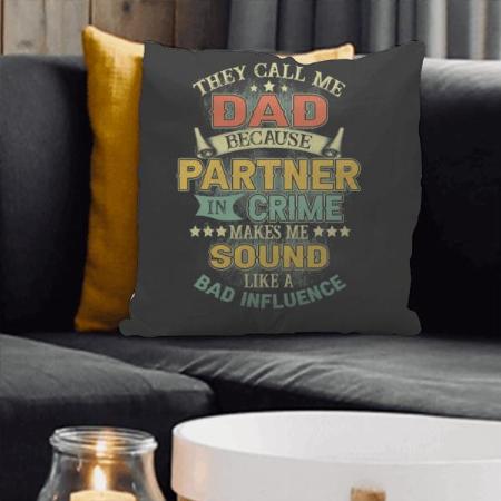 They Call Me Dad Customized Photo Printed Cushion