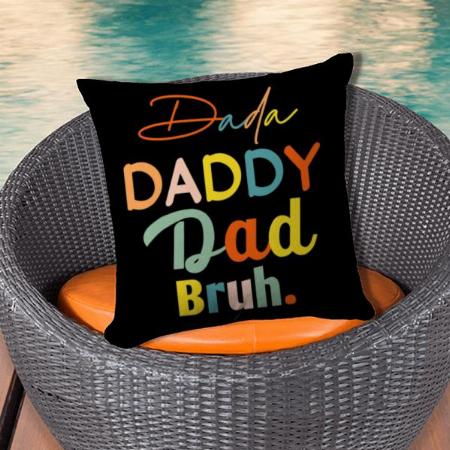 Daddy Design Customized Photo Printed Cushion