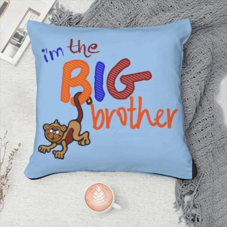 I'm Big Brother Design Customized Photo Printed Cushion