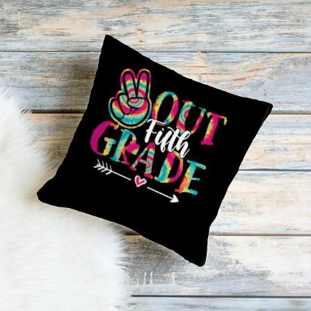 Out Fifth Grade Customized Photo Printed Cushion