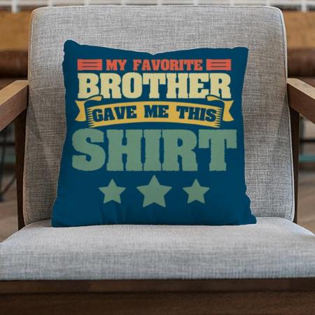 My Favourite Brother Customized Photo Printed Cushion