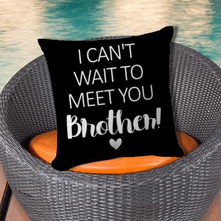 Meet You Brother Design Customized Photo Printed Cushion