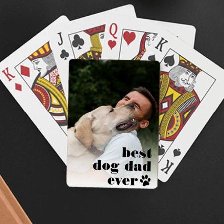 Best Dog Dad Ever Father's Day Photo Customized Photo Printed Playing Cards