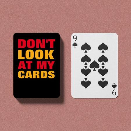 Don't Look At My Card Design Customized Photo Printed Playing Cards