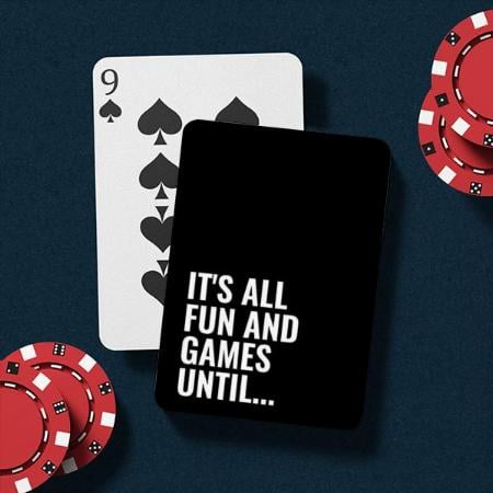 Funny Black and White Bold Quote Fun Games Customized Photo Printed Playing Cards