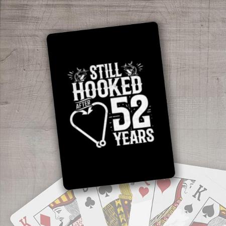 Sttil Hooked after 52 Years Customized Photo Printed Playing Cards