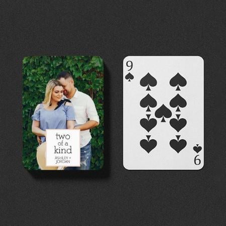 Two of a Kind | Engagement Photo or Wedding Favor Customized Photo Printed Playing Cards