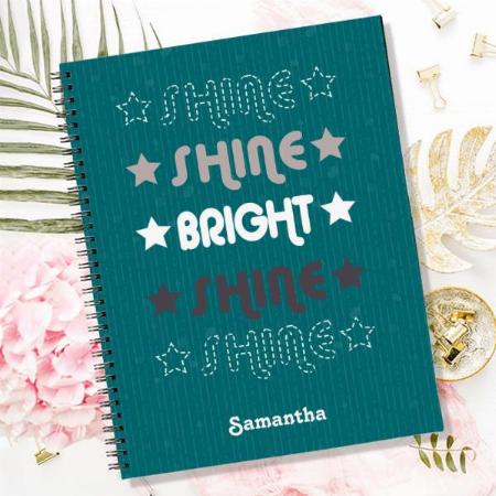 Teal Green Shine. Shine. Bright. Shine. Shine. Design Customized Photo Printed Notebook