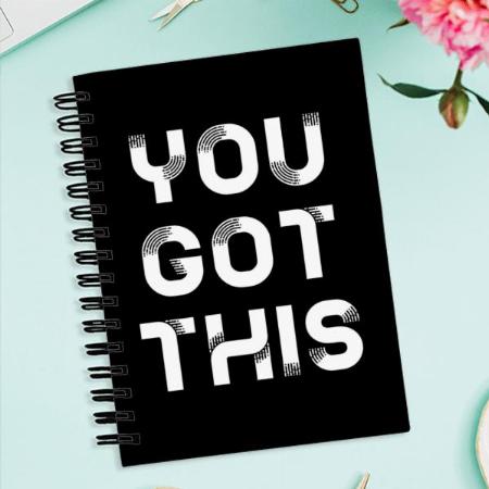 You Got This Design Customized Photo Printed Notebook