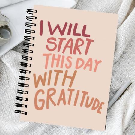 I Will Start This Day with Gratitude Customized Photo Printed Notebook