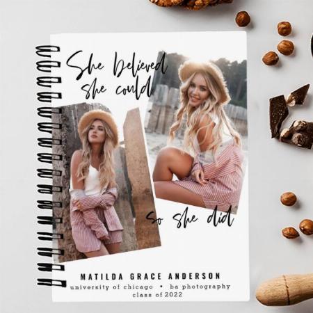 She Believed She Could so She did graduation with Photo Design Customized Photo Printed Notebook