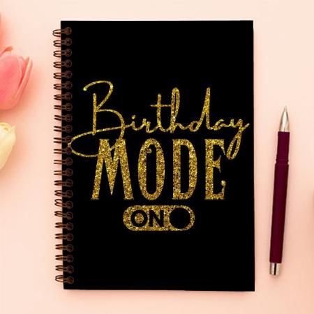 Birthday Mode On Design Customized Photo Printed Notebook