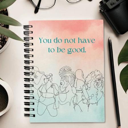 Do Not Have To Be Good Peach & Pastel Blue Customized Photo Printed Notebook